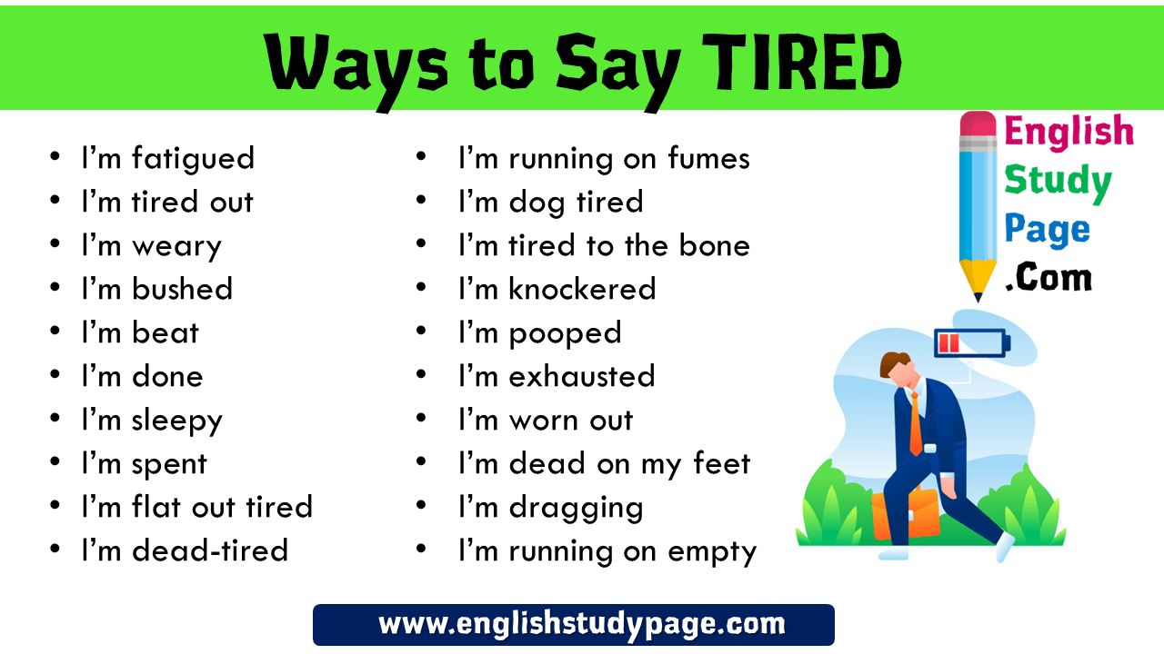 30 Different Ways To Say I'm Tired In English ESLBUZZ, 42% OFF